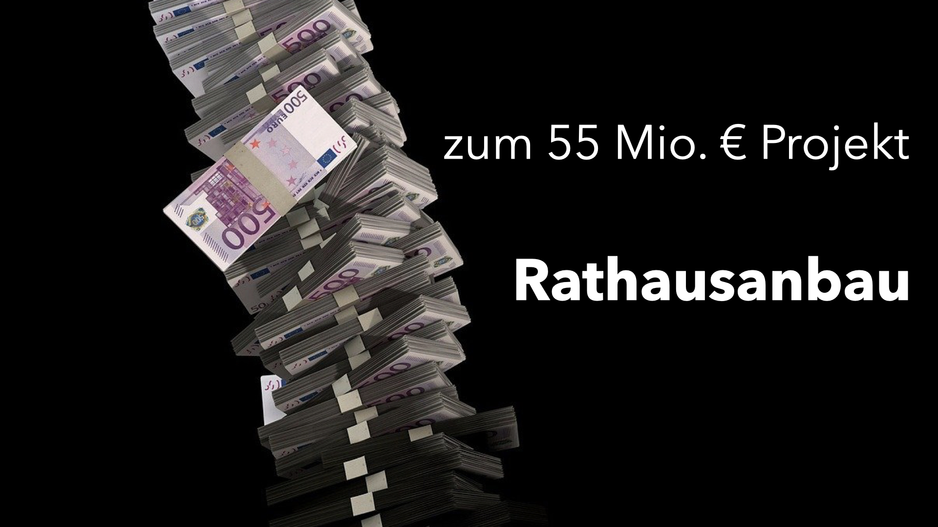 55 Mio. Projekt Rathausanbau