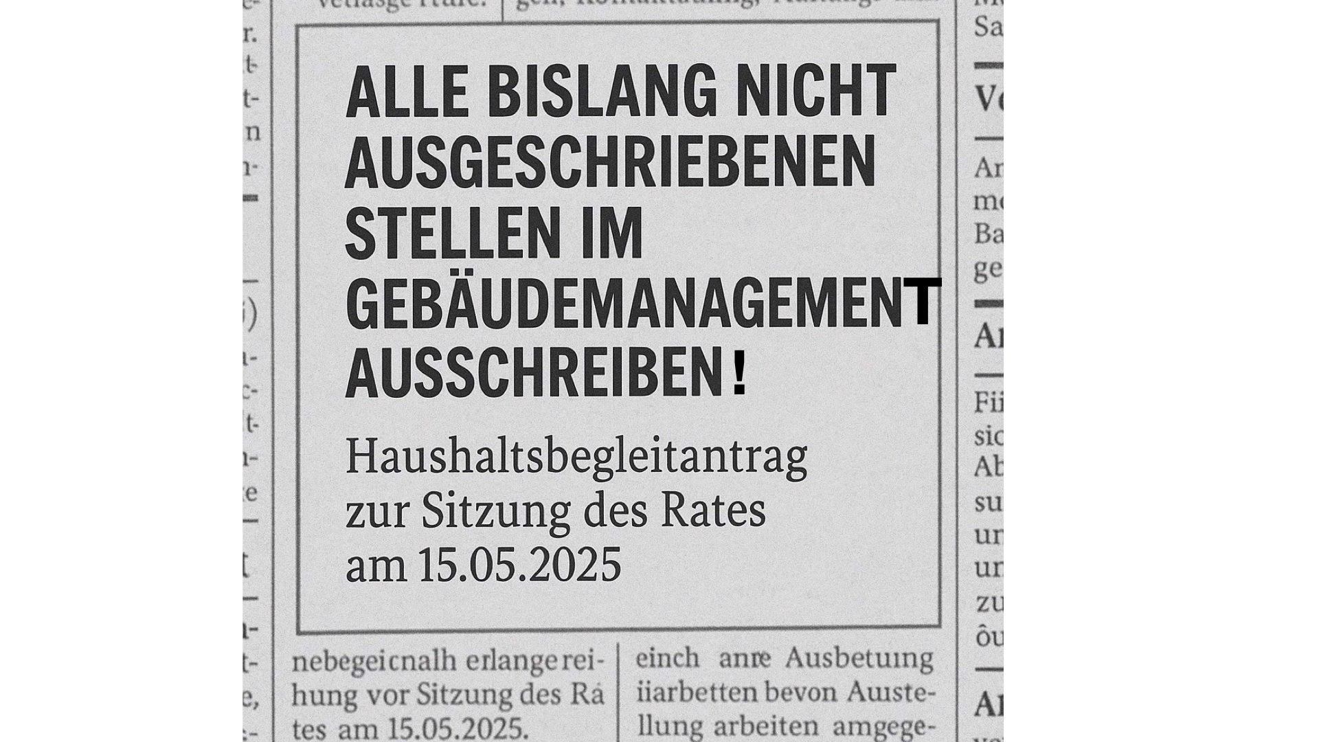 Alle nicht ausgeschriebenen Stellen im Gebäudemanagement ausschreiben! Haushaltsbegleitantrag zur Sitzung des Rates am 15.05.2025